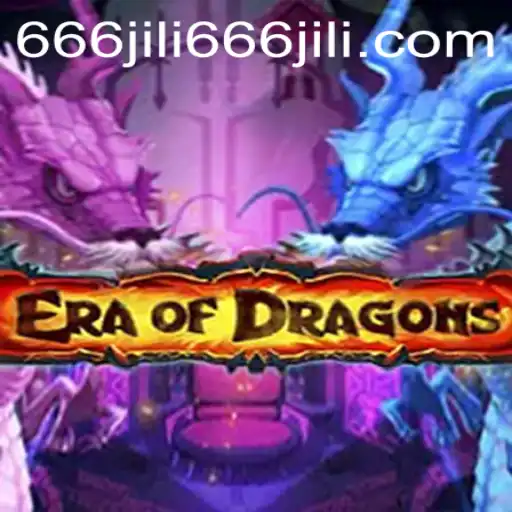 Exploring the Mystical World of EraOfDragons with 666jili.com